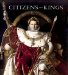 Citizens and Kings : Portraits in the Age of Revolution 1760 - 1830 cover