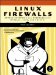 Linux Firewalls : Attack Detection and Response with iptables, psad, and fwsnort cover