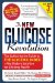 The New Glucose Revolution : The Authoritative Guide to the Glycemic Index - the Dietary Solution for Lifelong Health cover