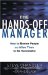 The Hands-off Manager : How to Mentor People and Allow Them to Be Successful cover