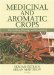Medicinal And Aromatic Crops : Harvesting, Drying, And Processing cover