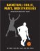Basketball Drills, Plays and Strategies : A Comprehensive Resource for Coaches cover