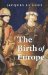 The Birth of Europe : 400-1500 cover