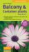 Balcony & Container Plants From A to Z cover