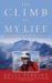 The Climb of My Life : Scaling Mountains With a Borrowed Heart cover