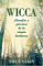Wicca / Wicca for Beginners : Filosofia Y Practica De La Magia Luminosa / Philosophy and Practice of the Luminated Magic cover