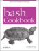 Bash Cookbook : Solutions And Examples for Bash Users cover