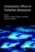Globalization : Effects on Fisheries Resources cover