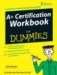 A+ Certification Workbook for Dummies cover
