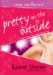  Pretty on the Outside: Fame Unlimited