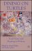 Dining on Turtles : Food Feasts and Drinking in History cover