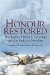 Honour Restored : The Battle of Britain, Dowding And the Fight for Freedom cover