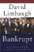 Bankrupt : The Intellectual And Moral Bankruptcy of the Democratic Party cover