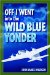 Off I Went into the Wild Blue Yonder cover