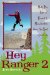 Hey Ranger 2 : More True Tales of Humor & Misadventure from the Great Outdoors cover