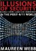 Illusions of Security : Global Surveillance And Democracy in the Post-9/11 World cover