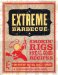 Extreme Barbecue : Smokin' Rigs and Real-good Recipes cover