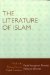 The Literature of Islam : A Guide to Primary Sources in English Translation cover