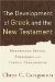 The Development of Greek And the New Testament : Morphology, Syntax, Phonology, And Textual Transmission cover