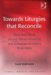  Towards Liturgies That Reconcile: Race and Ritual Among African-American and European-American Protestants