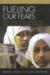 Fueling Our Fears : Stereotyping, Media Coverage, And Public Opinion of Muslim Americans cover