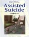 Assisted Suicide : An Opposing Viewpoints Guide cover