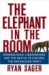 The Elephant in the Room : Evangelicals, Libertarians, and the Battle to Control the Republican Party cover