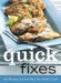 Betty Crocker Quick Fixes : 100 Recipes for the Way You Really Cook cover