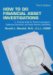 How to Do Financial Asset Investigations : A Practical Guide for Private Investigators, Collections Personnel, and Asset Recovery Specialists cover