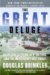 The Great Deluge : Hurricane Katrina, New Orleans, and the Mississippi Gulf Coast cover