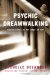 Psychic Dreamwalking : Explorations at the Edge of Self cover