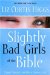 Slightly Bad Girls of the Bible : Flawed Women Loved by a Flawless God cover