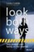 Look Both Ways : Help Protect Your Family on the Internet cover