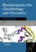  Bioinformatics for Glycobiology And Glycomics: An Introduction