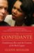 The Confidante : Condoleezza Rice and the Creation of the Bush Legacy cover
