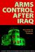 Arms Control After Iraq : Normative And Operational Challenges cover