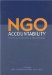NGO Accountability : Politics, Principles And Innovations cover