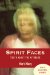 Spirit Faces : Truth About the Afterlife cover