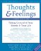 Thoughts & Feelings : Taking Control of Your Moods and Your Life cover