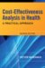 Cost-Effectiveness Analysis in Health : A Practical Approach cover