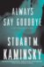 Always Say Goodbye : A Lew Fonesca Mystery cover