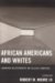 African Americans And Whites : Changing Relationships on College Campuses cover