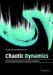  Chaotic Dynamics: An Introduction Based on Classical Mechanics