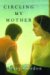 Circling My Mother cover