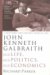  John Kenneth Galbraith: His Life, His Politics, His Economics