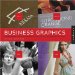 Business Graphics : 500 Designs That Link Graphic Aesthetics And Business Savvy cover