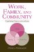 Work, Family And Community : Exploring Interconnections cover