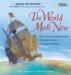 World Made New : Why the Age of Exploration Happened and How cover