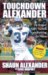 Touchdown Alexander : My Story of Faith, Football, and Pursuing the Dream cover
