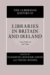 The Cambridge History of Libraries in Britain And Ireland cover